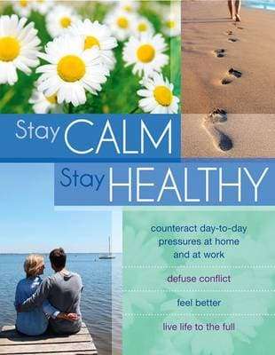 Stay Calm Stay Healthy: Counteract day-to-day Pressure at Home and Work