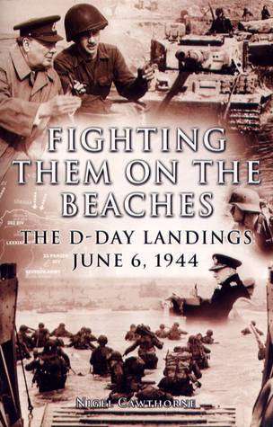 Fighting Them on the Beaches: The D-Day Landings