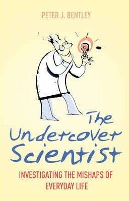 Undercover Scientist: Investigating the Mishaps of Everyday Life