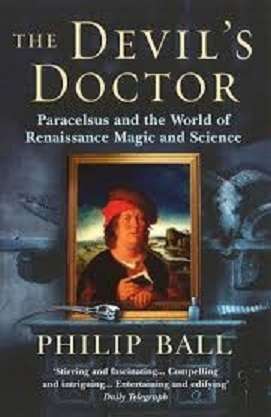 The Devil's Doctor: Paracelsus and the World of Renaissance Magic and Science