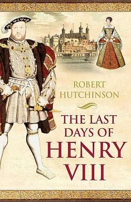 The Last Days of Henry VIII