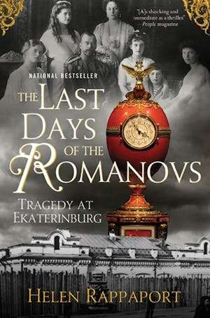 The Last Days of the Romanovs: Tragedy at Ekarinburg