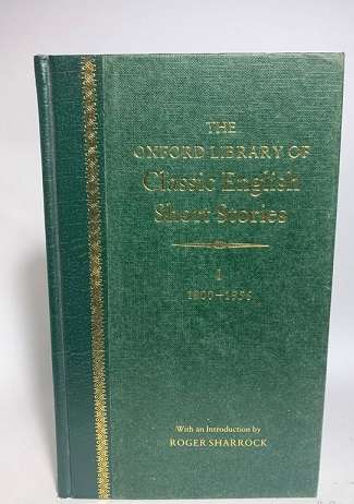 The Oxford Library of Classic English Short Stories Vol 1 1900-1956