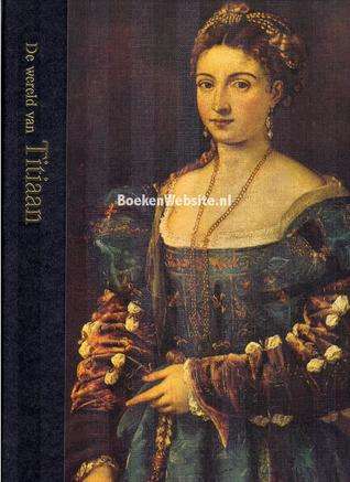 The World of Titian 1488-1576