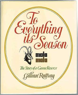 To Everything its Season: Mala Mala, the Story of a Game Reserve (Hunting)