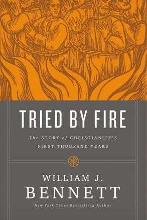 Tried By Fire: The Story Of Christianity's First Thousand Years