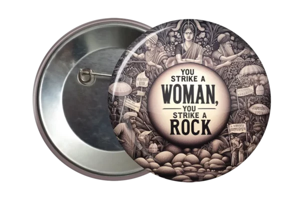 You Strike A Woman You Strike A Rock Accessory Badge - Women's Rights Unusual Msanzi Fashion