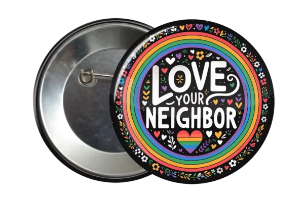 LGBTQ Love Your Neighbour Badge Accessories LGBTQIA+ Fashion