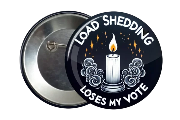 Loadshedding Loses My Vote Badge - Accessory
