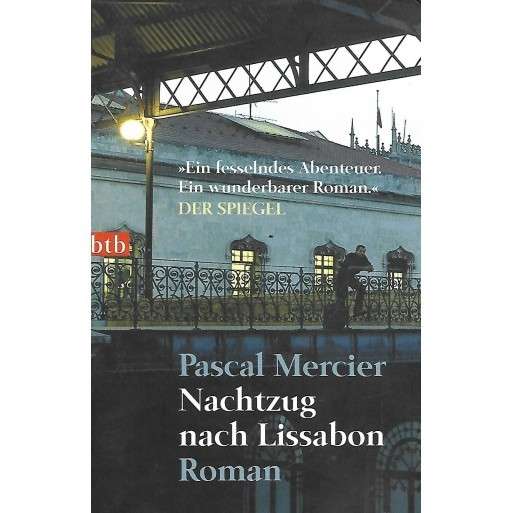 Nachtzug Nach Lissabon. - Mercier, Pascal 0.50kg