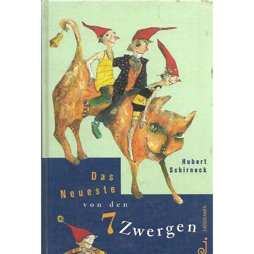 Das neuste von den 7 Zwergen. - Schirneck, Hubert 0.30kg