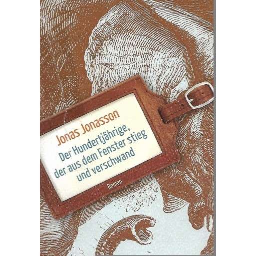Der Hundertjaehrige der aus dem Fenster stieg und verschwand - Jonasson, Jonas 0.70kg
