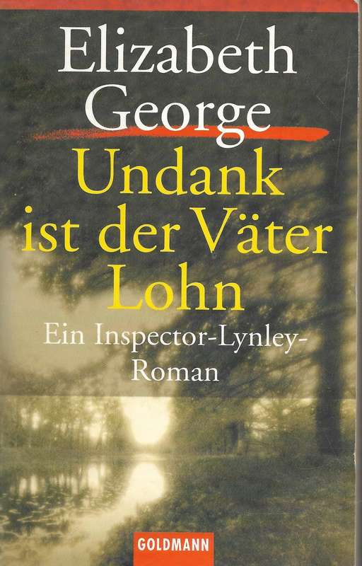 Undank ist der Vaeter Lohn (Inspector Lynley) - George,Elizabeth 0.50kg