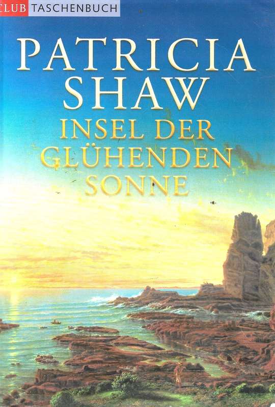 Insel der Gluehenden Sonne - Shaw, Patricia 0.50kg