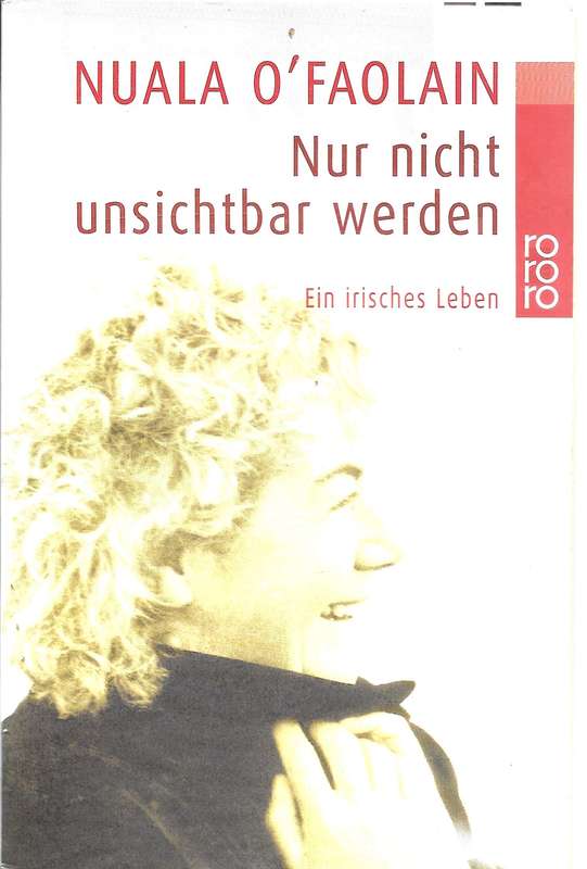 Nur nicht unsichtbar werden - O'Faolain,Nuala 0.30kg