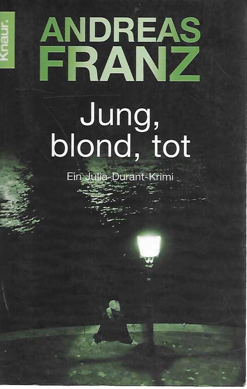 Jung, Blond, Tot (Julia Durant) - Franz,Andreas 0.30kg