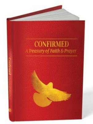 CONFIRMED - A treasury of Faith & Prayer