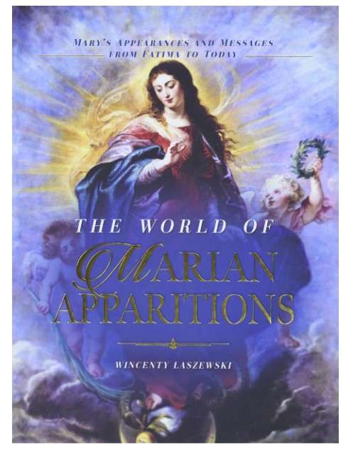 The World of Marian Apparitions - Wincenty Laszewski