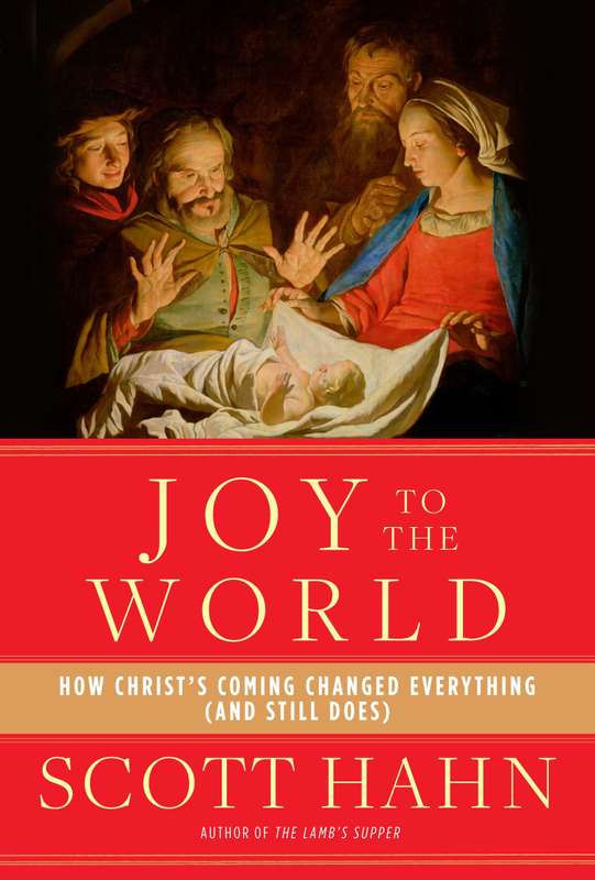 Joy to the World - Scott Hahn