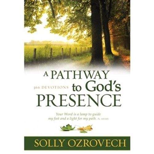 A Pathway to God's Presence - Solly Ozrovech