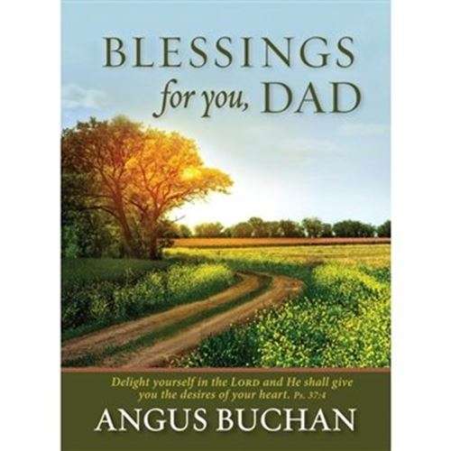 Blessings for you Dad - Angus Buchan