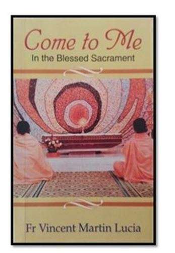 Come To Me In the Blessed Sacrament