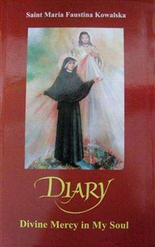 Diary - Divine Mercy in my Soul - Saint Maria Faustina Kowalska