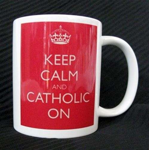Keep Calm and Catholic On - Mug