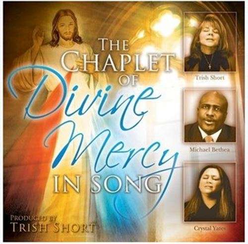 The Chaplet of the Divine Mercy in Song