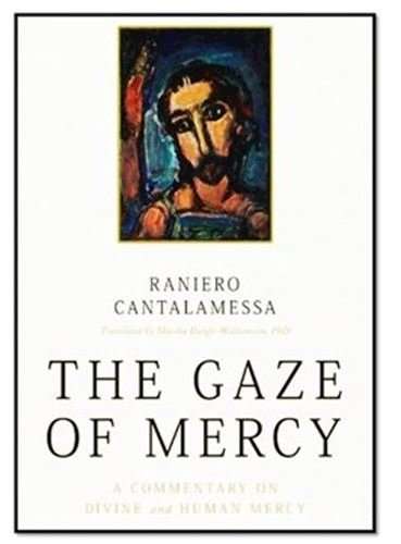 The Gaze of Mercy - Raniero Cantalamessa