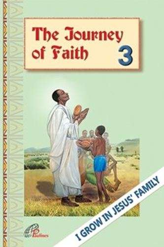 The Journey of Faith - Catechism Series - Book 3