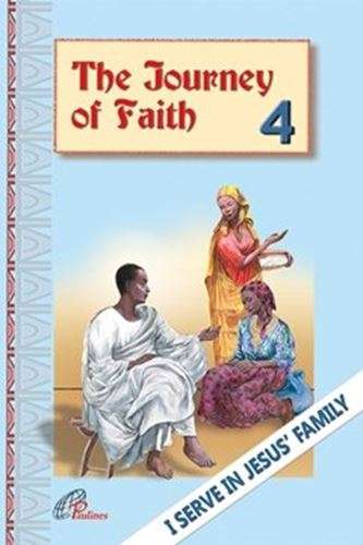 The Journey of Faith - Catechism Series - Book 4