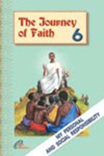 The Journey of Faith - Catechism Series - Book 6