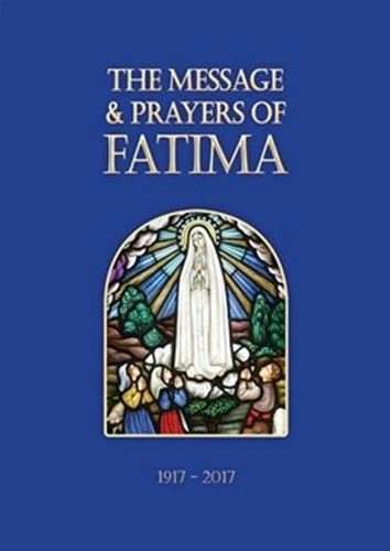 The Message & Prayers of Fatima