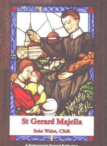 St Gerard Majella - Sean Wales, CSsR - Patron Saint of Pregnant Women & the Unborn