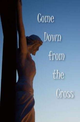 Come Down from the Cross - Divine Mercy Publication