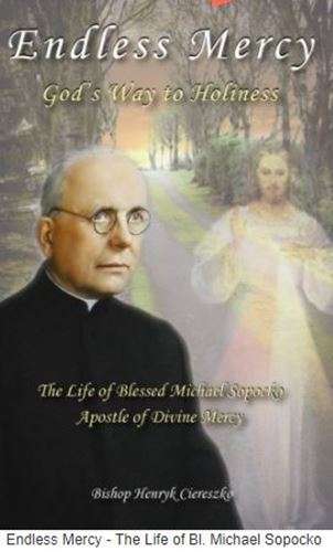 Endless Mercy -  Life of Blessed Michael Sopocko Apostle of Divine Mercy
