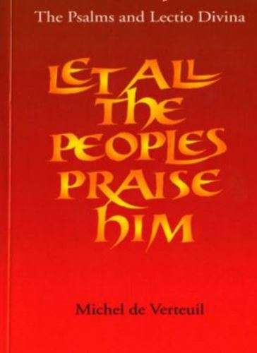 Let all the Peoples Praise Him - Michel de Verteuil