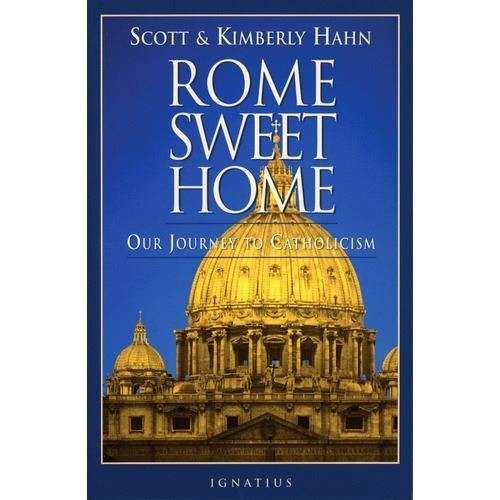 Rome Sweet Home - Scott & Kimberley Hahn