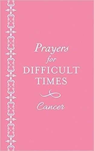 Prayers For Difficult Times Breast Cancer Edition - Ellyn Sanna