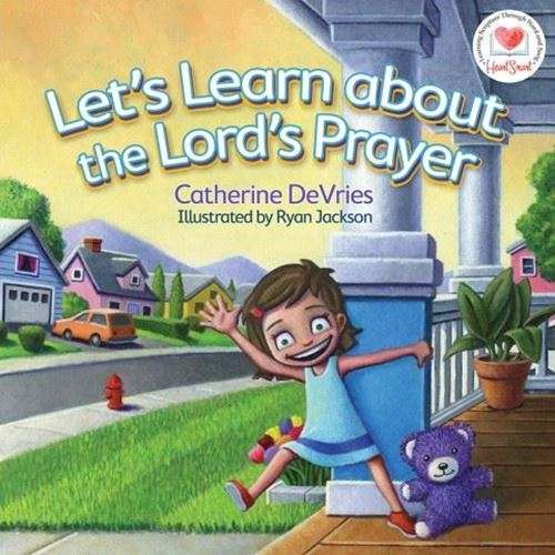 Let's Learn about the Lord's Prayer - Catherine DeVries