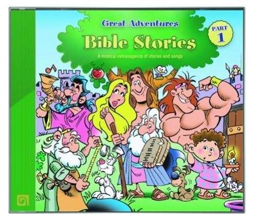 Bible Stories - A musical extravaganza of Stories and Songs - Volume 1