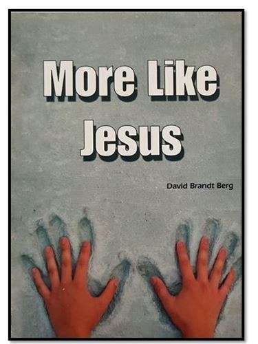 More Like Jesus - David Brandt Berg