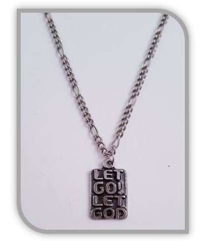 Let Go! Let God - pendant and chain