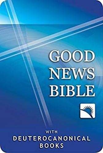 The Good News Bible - with Deuterocanonical Books