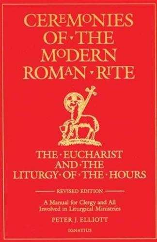 Ceremonies of the Modern Roman Rite - Peter J Elliott