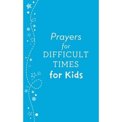 Prayers for difficult times for kids