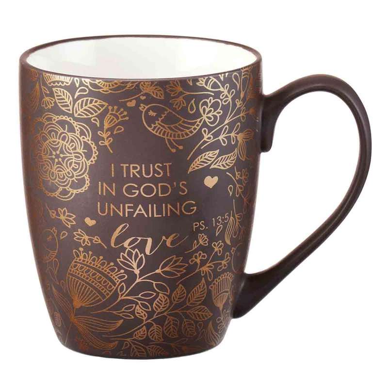 Mug - I Trust In God's Unfailing Love