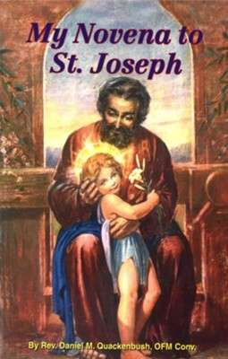 My Novena to St Joseph - Rev. Daniel M Quackenbush.OFM