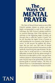 The Ways of Mental Prayer - Rt. Rev. Dom Vatalis Lehodey